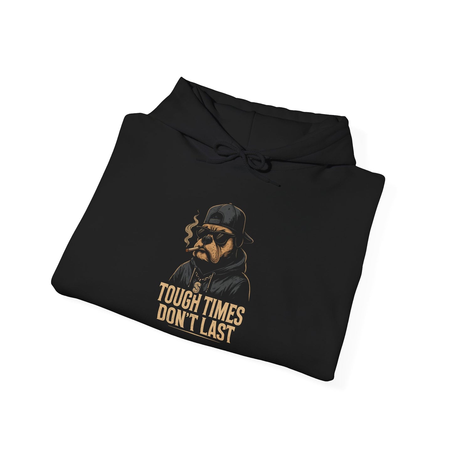 Tough Times Don't Last Hoodie